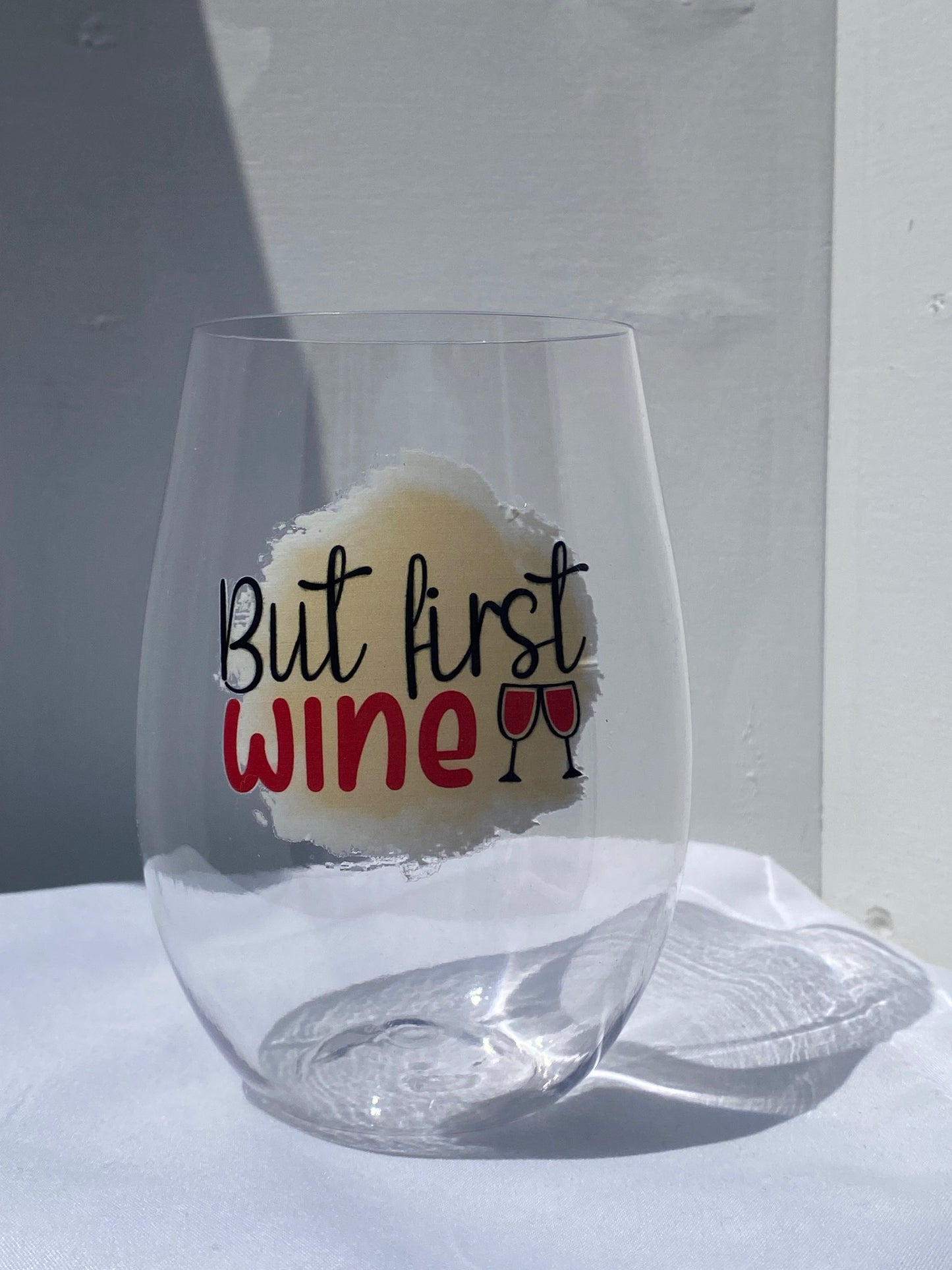 16 oz. Plastic Wine Glass - But First