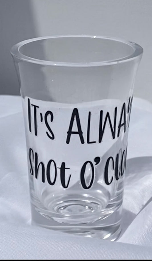1.2 oz Acrylic Shot Glasses - It's Always